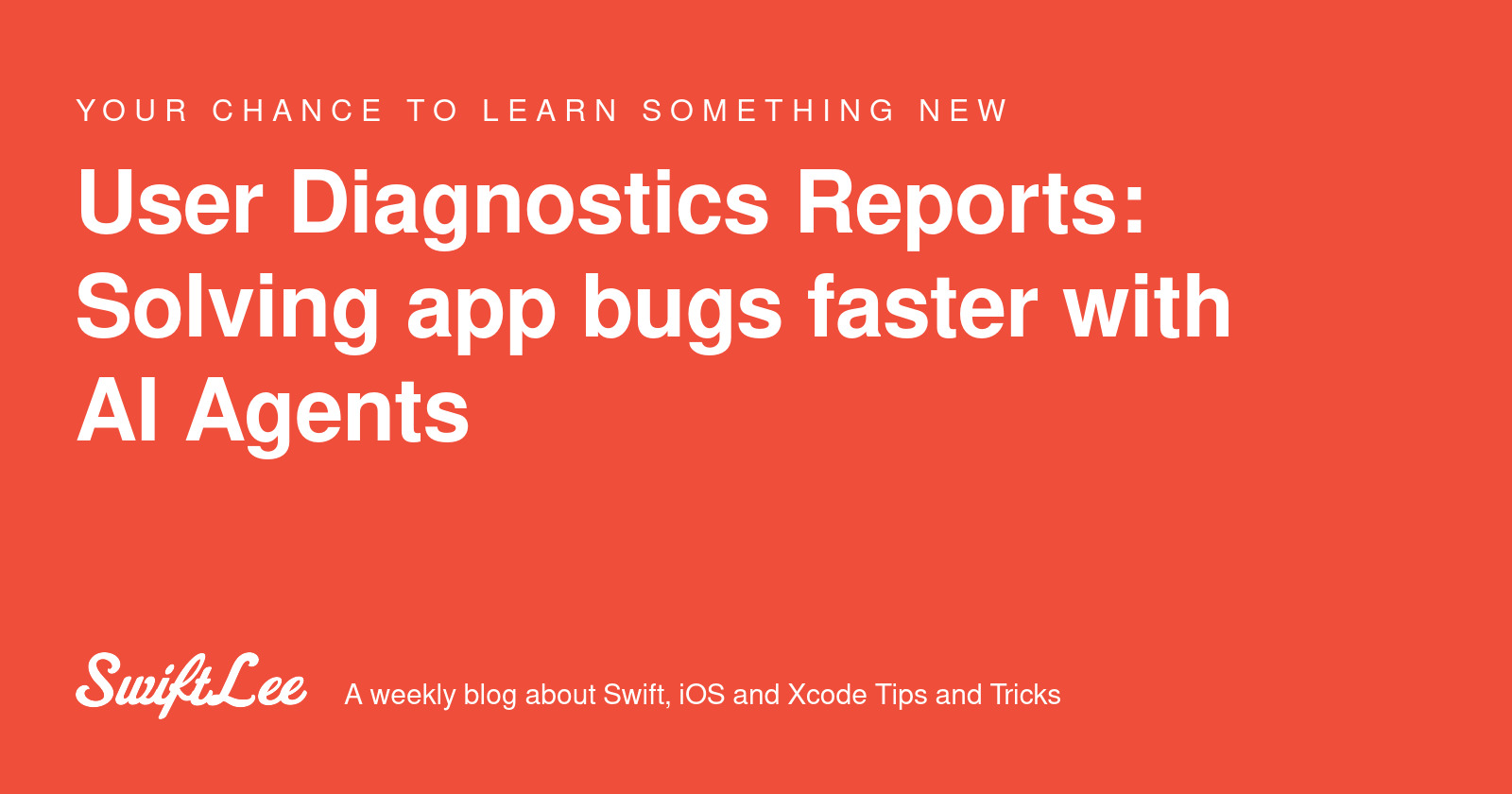 User Diagnostics Reports: Solving app bugs faster with AI Agents - SwiftLee