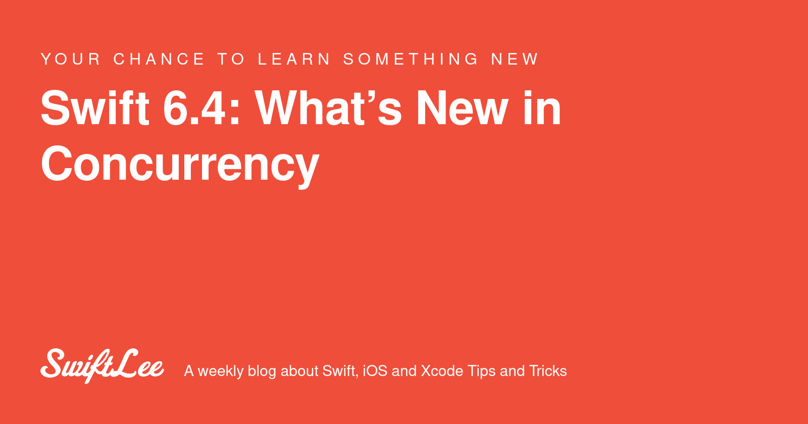 Swift 6.4: What’s New in Concurrency - SwiftLee