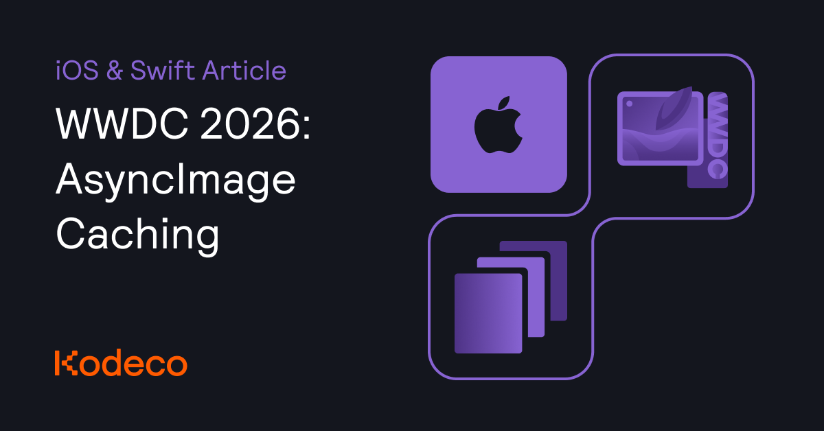 WWDC 2026: AsyncImage Caching | Kodeco