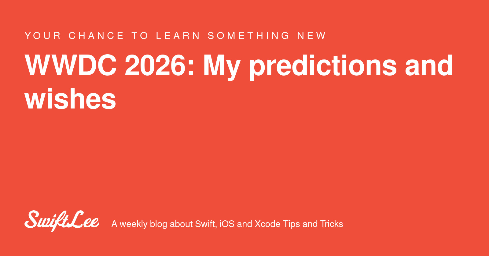 WWDC 2026: My predictions and wishes